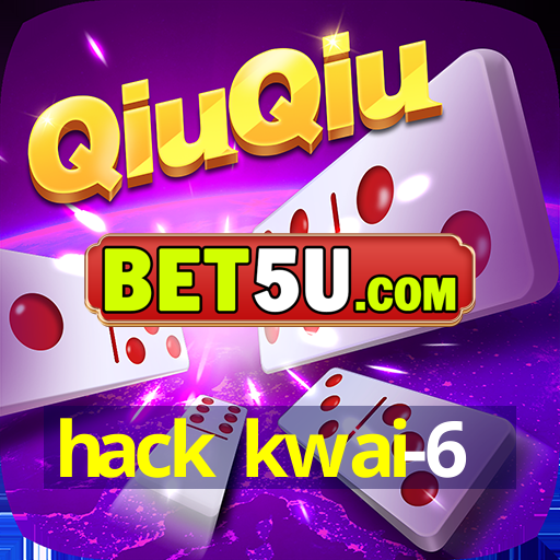 hack kwai